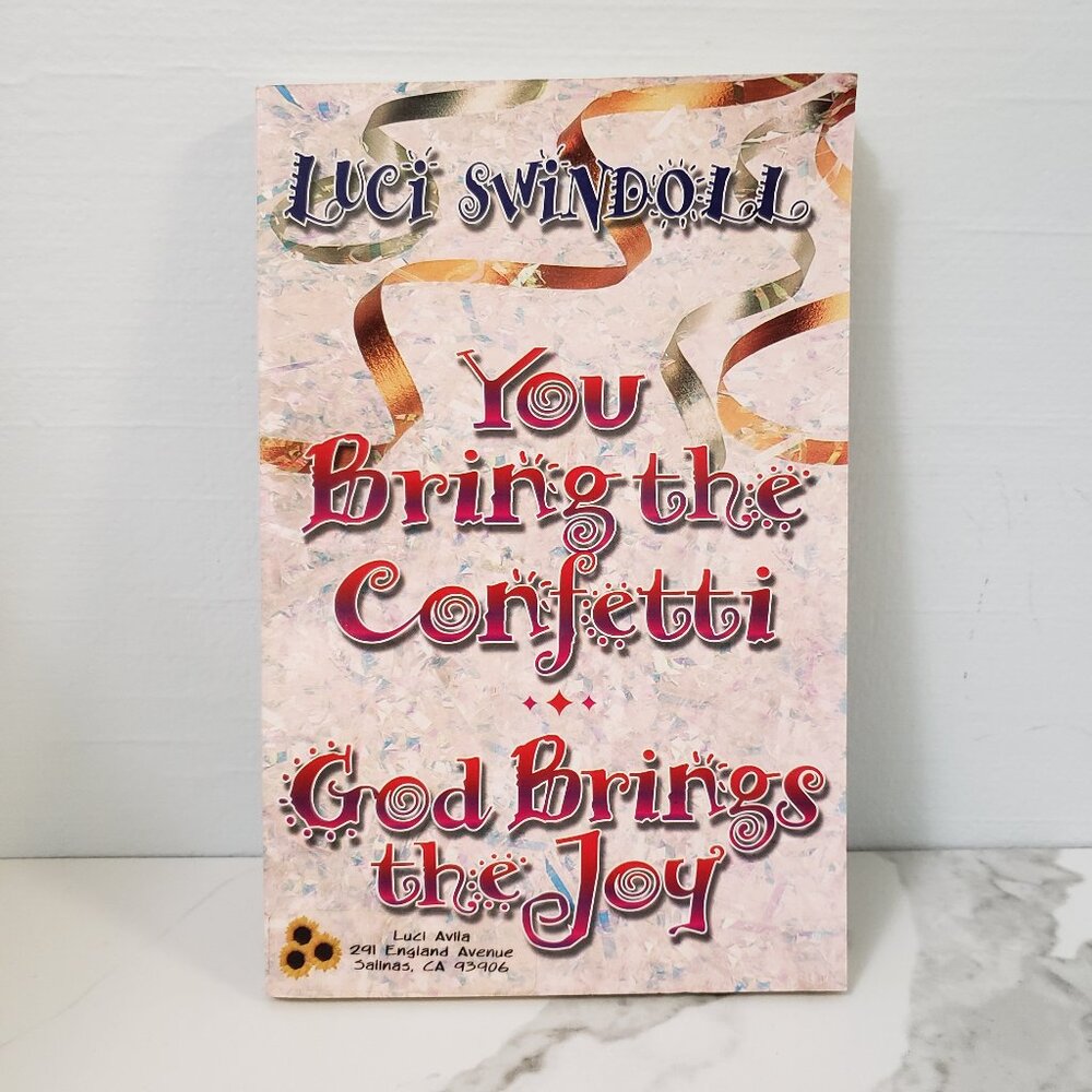 You bring the Confetti God brings the Joy religious book soft cover